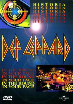 Def Leppard : Historia and in the Round in Your Face